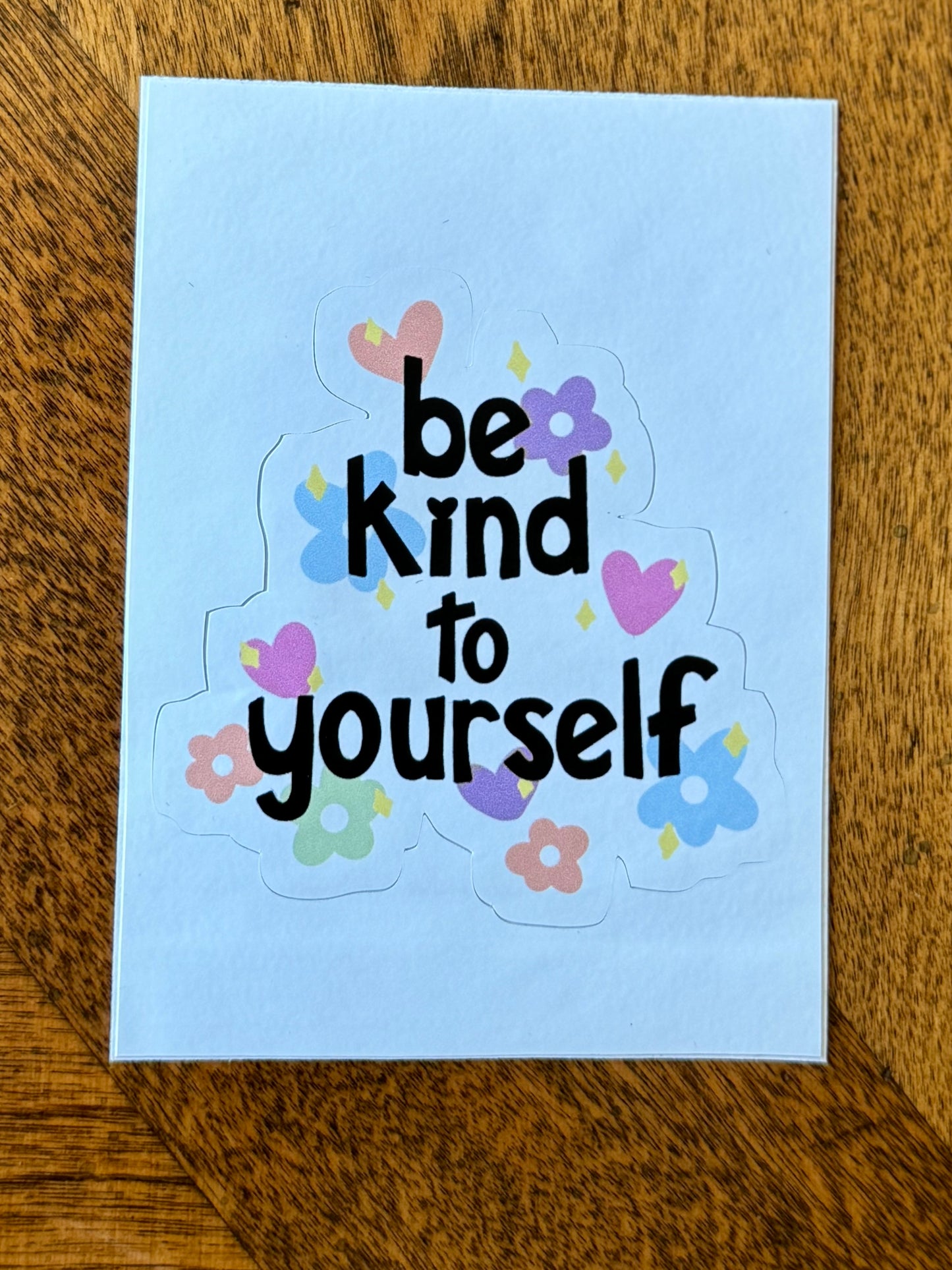 Sticker- be kind to yourself